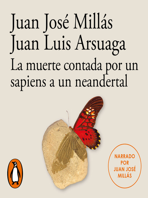 Title details for La muerte contada por un sapiens a un neandertal (De un sapiens a un neandertal) by Juan José Millás - Available